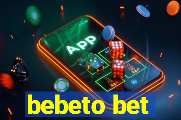 bebeto bet