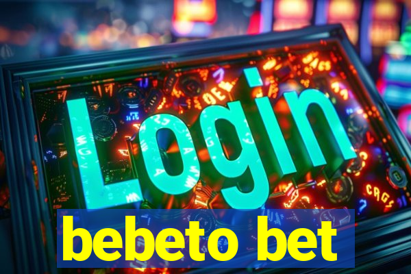 bebeto bet