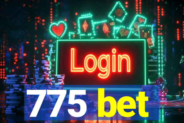 775 bet