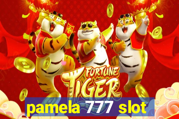 pamela 777 slot