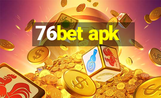 76bet apk