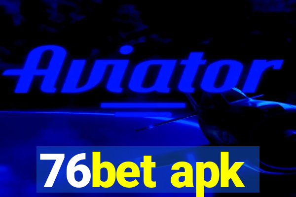 76bet apk