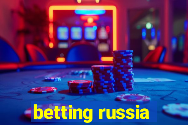 betting russia