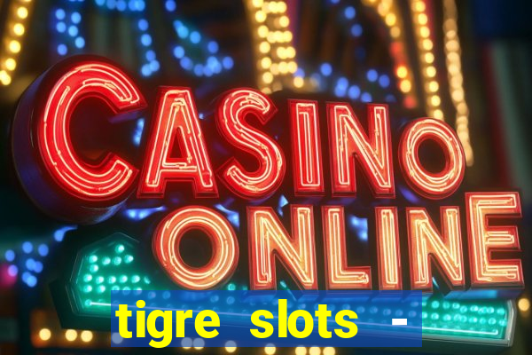 tigre slots - sortudo apk