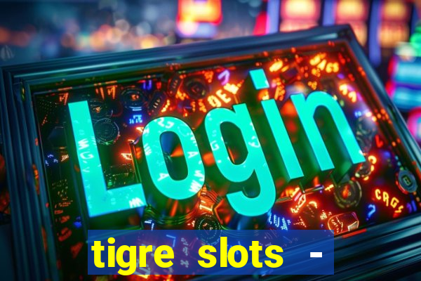 tigre slots - sortudo apk