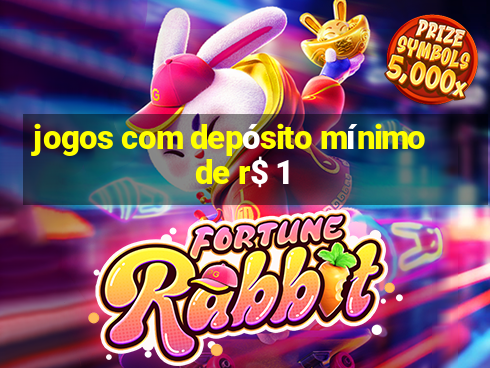 jogos com depósito mínimo de r$ 1