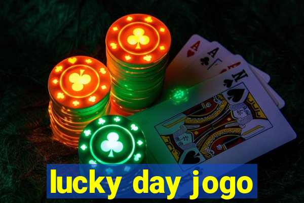 lucky day jogo