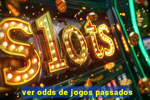 ver odds de jogos passados