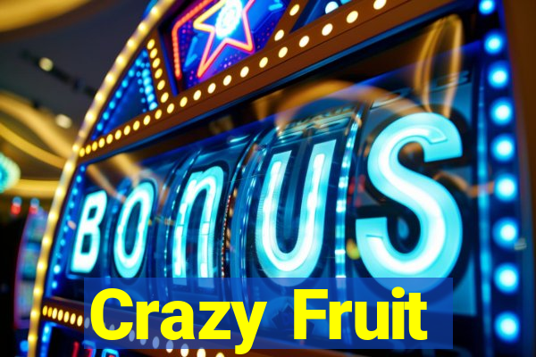 Crazy Fruit