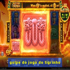 golpe do jogo do tigrinho