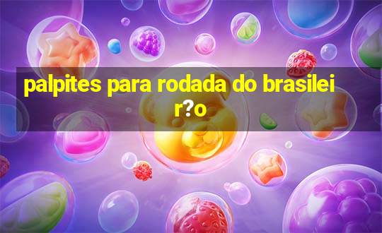 palpites para rodada do brasileir?o