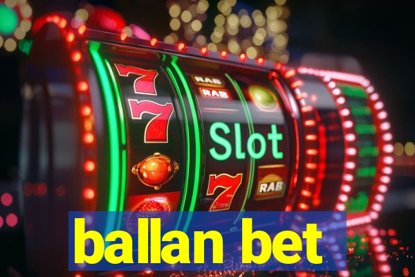 ballan bet