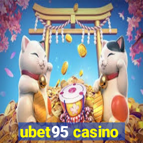 ubet95 casino