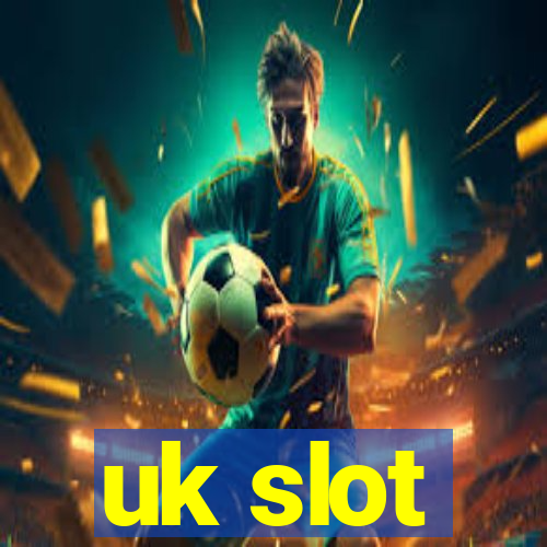 uk slot