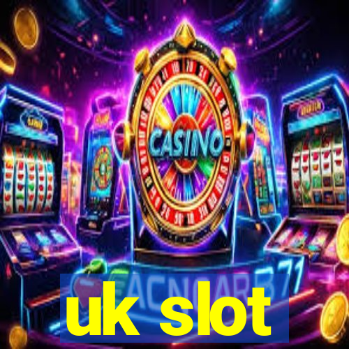 uk slot