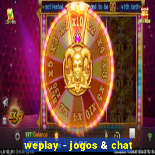 weplay - jogos & chat