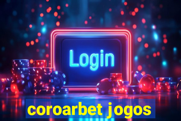 coroarbet jogos