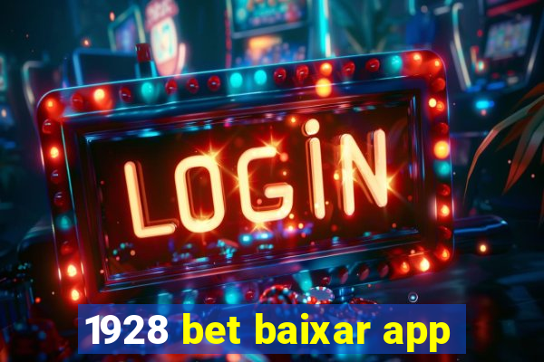 1928 bet baixar app