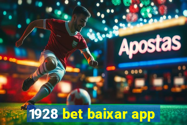 1928 bet baixar app