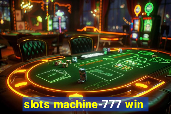 slots machine-777 win