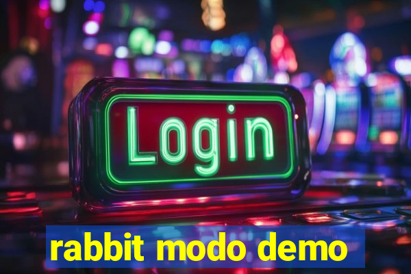 rabbit modo demo