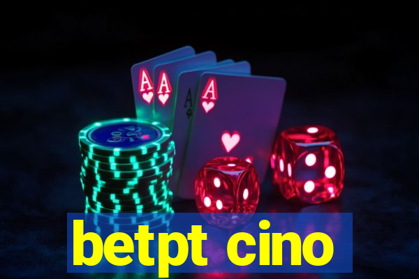 betpt cino