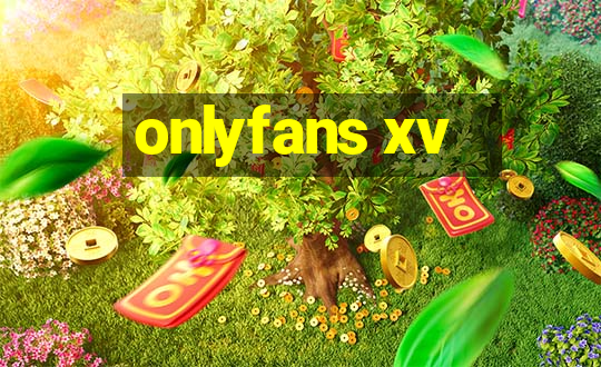 onlyfans xv