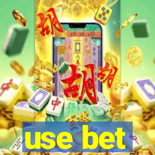 use bet