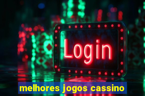 melhores jogos cassino