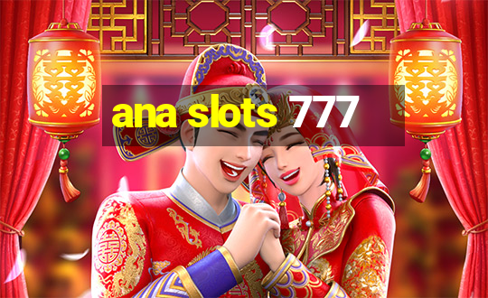 ana slots 777