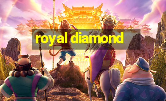 royal diamond