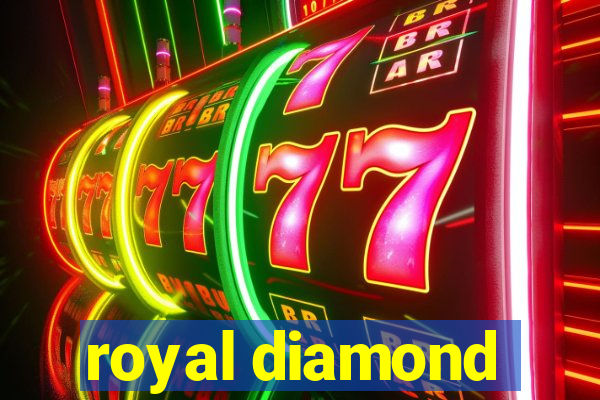 royal diamond