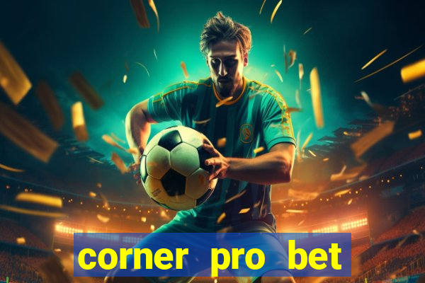 corner pro bet vale a pena