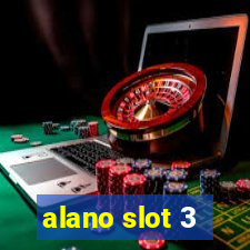 alano slot 3