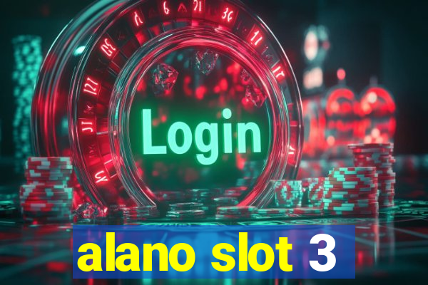 alano slot 3