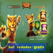 bet rodadas gratis sem depósito