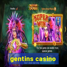 gentins casino