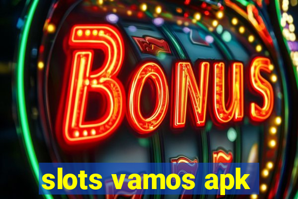 slots vamos apk