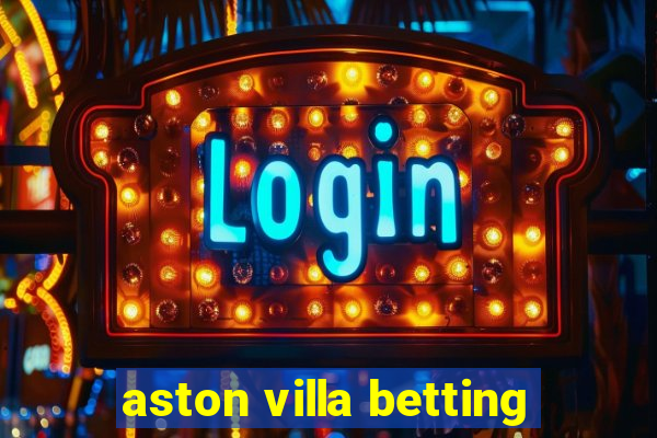 aston villa betting