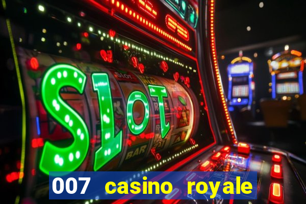 007 casino royale assistir onlein