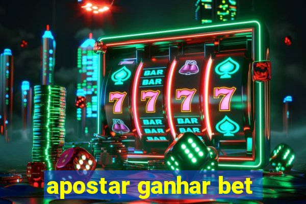 apostar ganhar bet