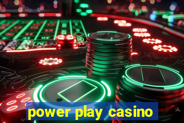 power play casino