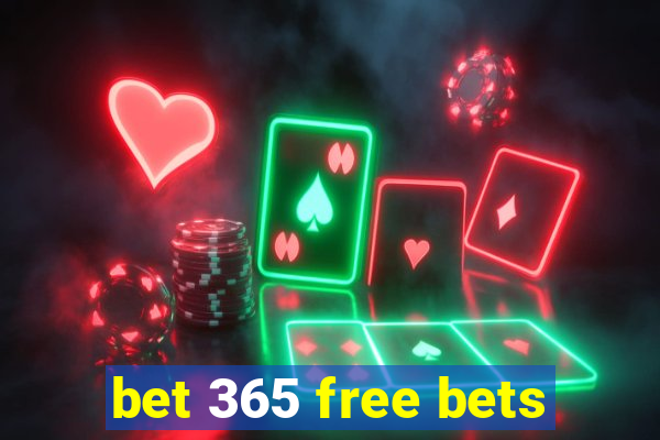 bet 365 free bets