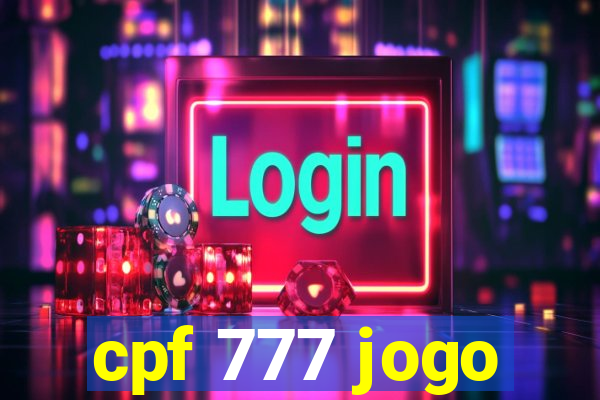 cpf 777 jogo