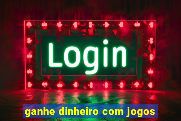 ganhe dinheiro com jogos