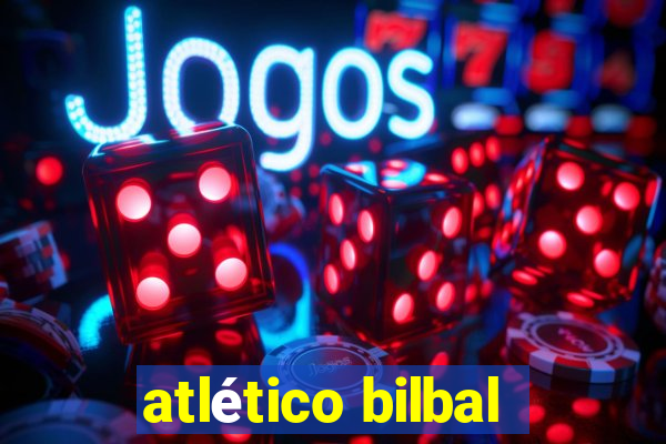 atlético bilbal