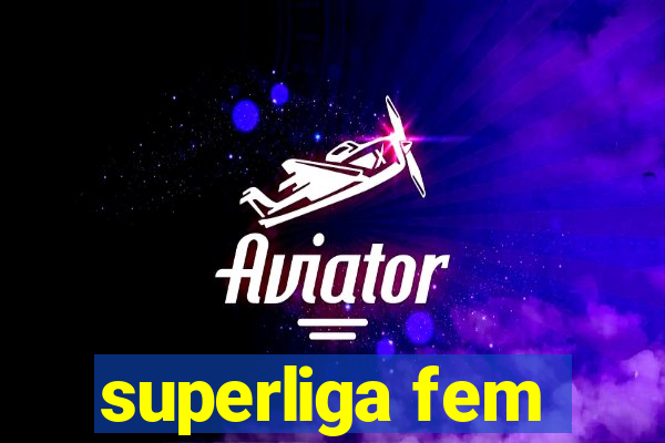 superliga fem