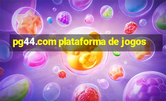 pg44.com plataforma de jogos