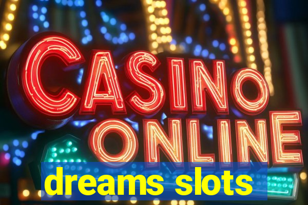 dreams slots