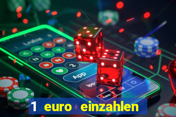 1 euro einzahlen casino 2019